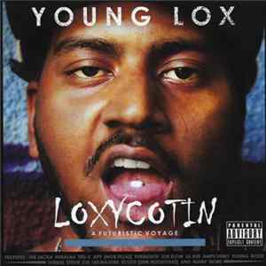 Young Lox - Loxycotin (A Futuristic Voyage) FLAC
