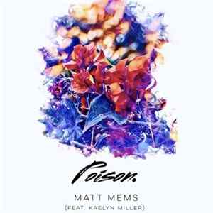 Matt Mems Feat. Kaelyn Miller - Poison FLAC