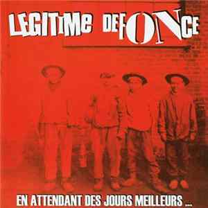 Legitime Defonce - En Attendant Des Jours Meilleurs ... FLAC