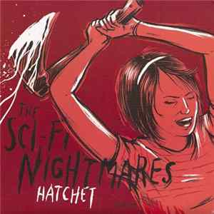 The Sci-Fi Nightmares - Hatchet FLAC