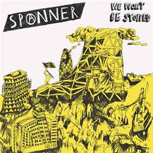 Spanner - We Won't Be Stopped FLAC