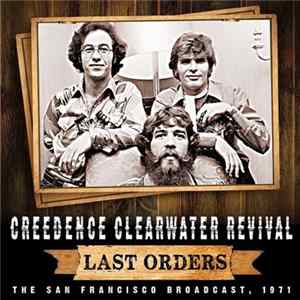 Creedence Clearwater Revival - Last Orders FLAC
