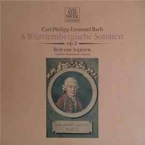 Carl Philipp Emanuel Bach - Bob van Asperen - 6 Württembergische Sonaten Op. 2 FLAC
