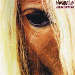 Cheapglue - Sexyhorses FLAC
