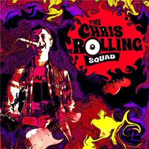 The Chris Rolling Squad - The Chris Rolling Squad FLAC