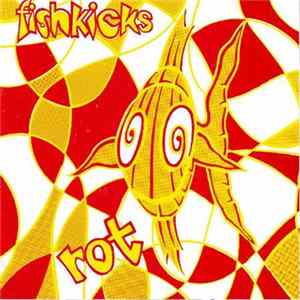 Fishkicks - Rot FLAC