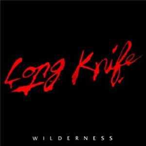 Long Knife - Wilderness FLAC