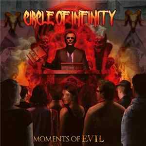 Circle Of Infinity - Moments Of Evil FLAC