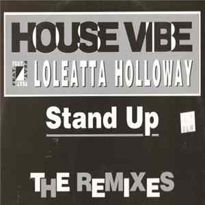 House Vibe featuring Loleatta Holloway - Stand Up (The Remixes) FLAC