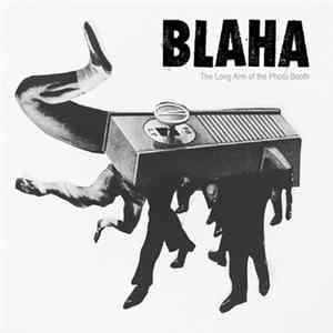 Blaha - The Long Arm Of The Photo Booth FLAC