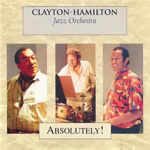 Clayton-Hamilton Jazz Orchestra - Absolutely! FLAC