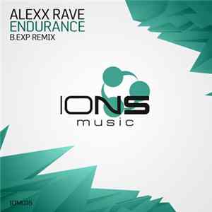 Alexx Rave - Endurance (B.Exp Remix) FLAC