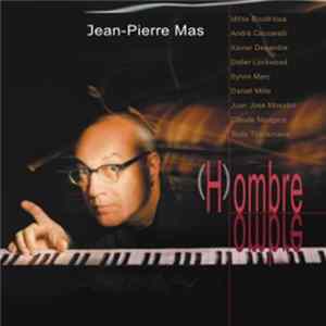 Jean-Pierre Mas - (H)ombre FLAC
