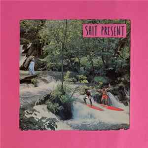 Shit Present - Shit Present FLAC