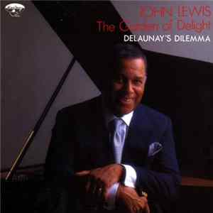 John Lewis - The Garden Of Delight - Delaunay's Dilemma FLAC