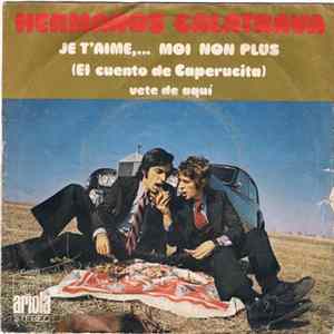 Hermanos Calatrava - Je T'aime... Moi Non Plus (El Cuento De Caperucita) FLAC