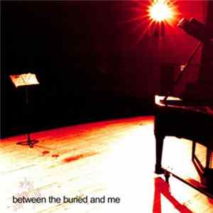 Between The Buried And Me - Between The Buried And Me FLAC