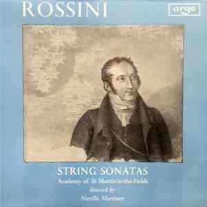 Rossini, Academy Of St. Martin-in-the-Fields Directed By Neville Marriner - String Sonatas FLAC