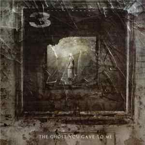 3 - The Ghost You Gave To Me FLAC