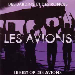 Les Avions - Des Jardins Et Des Ronces (Le Best Of Des Avions) FLAC