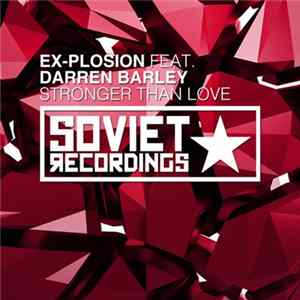 Ex-plosion Feat. Darren Barley - Stronger Than Love FLAC