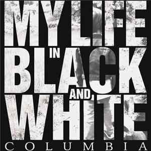 My Life In Black And White - Columbia FLAC