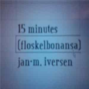 Jan-M. Iversen - 15 Minutes (Floskelbonansa) FLAC