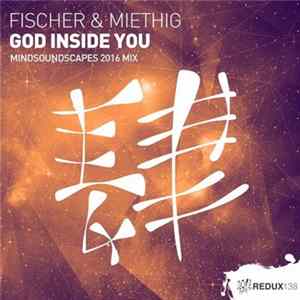 Fischer & Miethig - God Inside You (Mindsoundscapes 2016 Mix) FLAC