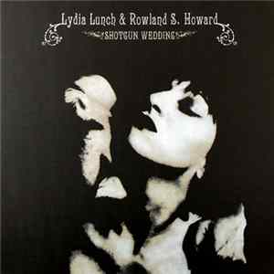 Lydia Lunch & Rowland S. Howard - Shotgun Wedding FLAC