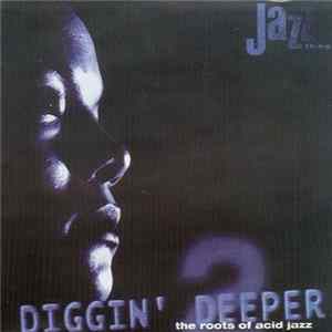 Various - Diggin' Deeper 2 - The Roots Of Acid Jazz FLAC