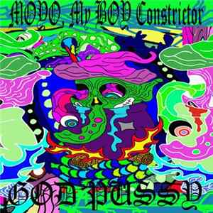 God Pussy / MOYO , My BOY Constrictor - Split FLAC
