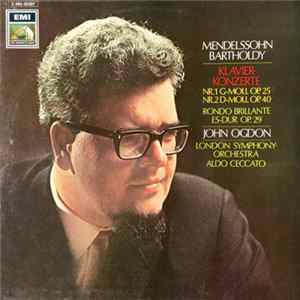 Mendelssohn Bartholdy, John Ogdon, Aldo Ceccato, London Symphony Orchestra - Klavierkonzerte FLAC