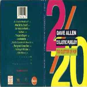 Dave Allen & The Elastic Purejoy - The Clutter Of Pop FLAC