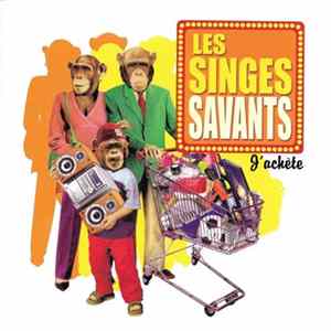 Les Singes Savants - J'Achète FLAC