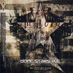 Dope Stars Inc. - 21st Century Slave (Japanese Limited Edition) FLAC