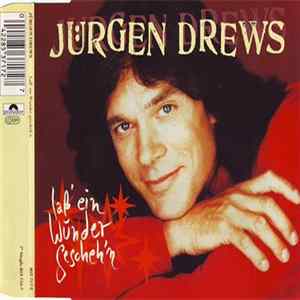 Jürgen Drews - Laß' Ein Wunder Gescheh'n FLAC