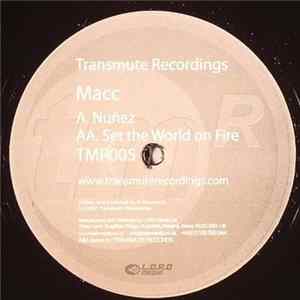 Macc - Nuñez / Set The World On Fire FLAC