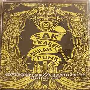 Nevercomeback // Alcoholocrust - Sak Karep Mulah Punk - Split Tape 2015 FLAC