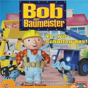 Bob der Baumeister - Yo, Wir Schaffen Das! FLAC