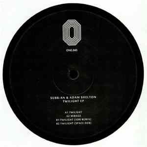 Subb-an & Adam Shelton - Twilight EP FLAC