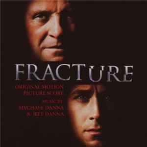 Mychael Danna, Jeff Danna - Fracture (Original Motion Picture Score) FLAC