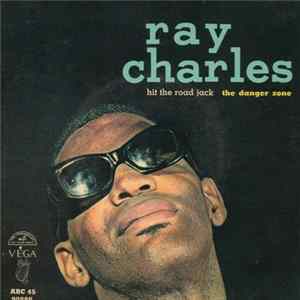 Ray Charles And His Orchestra - Hit The Road Jack / The Danger Zone FLAC