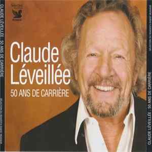 Claude Léveillée - 50 Ans De Carrière FLAC
