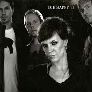 Die Happy - Six FLAC