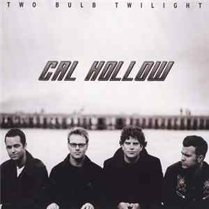 Cal Hollow - Two Bulb Twilight FLAC