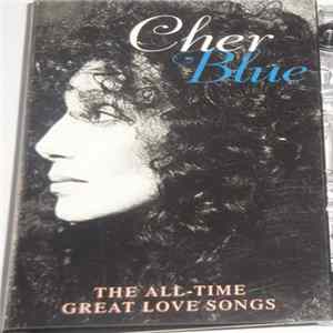 Cher - Blue - The All - Time Great Love Songs FLAC