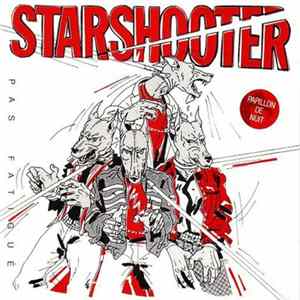 Starshooter - Pas Fatigué FLAC