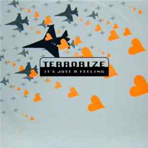 Terrorize - It's Just A Feeling FLAC