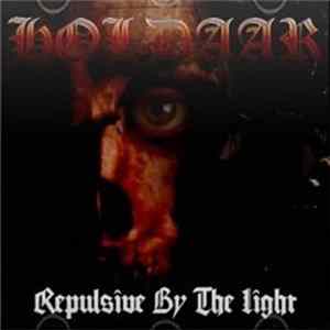 Holdaar - Repulsive By The Light FLAC