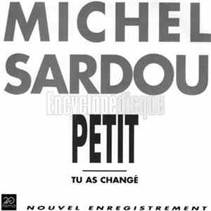 Michel Sardou - Petit / Tu As Changé FLAC